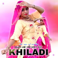 Hum He Mewat Ke Khiladi